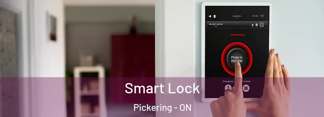 Smart Lock Pickering - ON